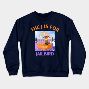 Donald J Trump Jailbird Village Idiot Crewneck Sweatshirt